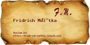 Fridrich Mátka névjegykártya